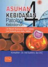 Asuhan kebidanan 4 : patologi kebidanan