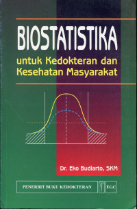 Biostatistika untuk kedokteran dan kesehatan masyarakat