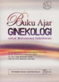 Buku ajar ginekologi untuk mahasiswa kebidanan