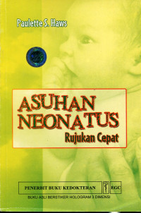 Image of Asuhan neonatus rujukan cepat = Care of the sick neonate : a quick reference for health care providers