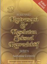 Buku saku kontrasepsi & kesehatan seksual reproduktif = Handbook of contaception and reproductive sexual health