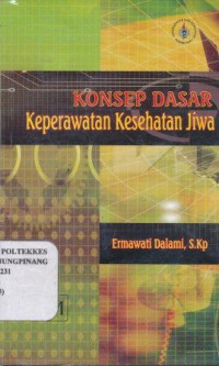 Konsep dasar keperawatan kesehatan jiwa