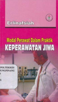 Modal perawat dalam praktik keperawatan jiwa