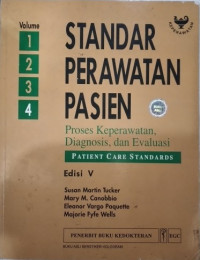 Image of Standar perawatan pasien : proses keperawatan, diagnosis, dan evaluasi Volume 4 = Patient care standars: nursing process, diagnosis, and outcome