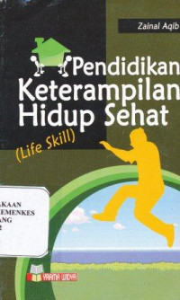 Image of Pendidikan keterampilan hidup sehat (life skill) = Life skill