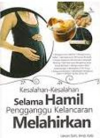 Image of Kesalahan-kesalahan selama hamil pengganggu kelancaran melahirkan