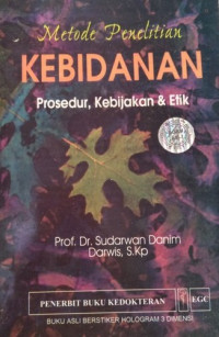 Image of Metode penelitian kebidanan: prosedur, kebijakan & etik