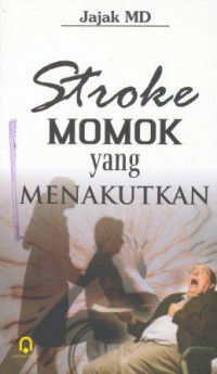 Stroke momok yang menakutkan