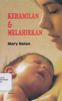 Kehamilan & melahirkan = Being pregnant, giving birth