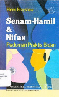 Image of Senam hamil & nifas : pedoman praktis bidan = Exercises for pregnancy and child birth : a practical guide for educators