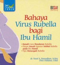 Image of Bahaya virus rubella bagi ibu hamil