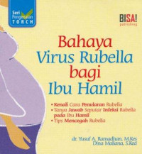 Bahaya virus rubella bagi ibu hamil