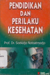 Pendidikan dan perilaku kesehatan