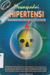 Image of Mewaspadai hipertensi : penyebab tekanan darah tinggi dan cara meredakannya