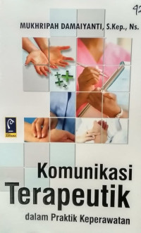 Image of Komunikasi terapeutik dalam praktik  keperawatan