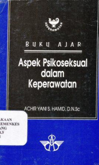 Buku ajar aspek psikoseksual dalam keperawatan