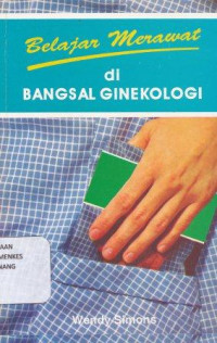 Belajar merawat di bangsal ginekologi