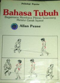 Bahasa tubuh : bagaimana membaca pikiran seseorang melalui gerak isyarat