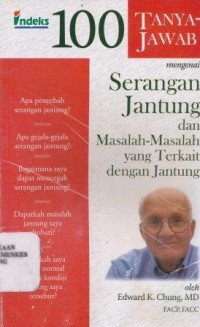 Image of 100 tanya jawab mengenai serangan jantung dan masalah-masalah yang terkait dengan jantung
