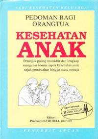 Image of Kesehatan anak : pedoman bagi orangtua = The macmillan guide to child health