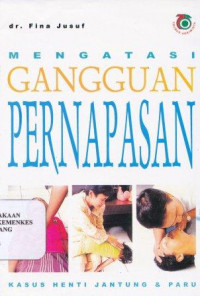 Mengatasi gangguan pernafasan