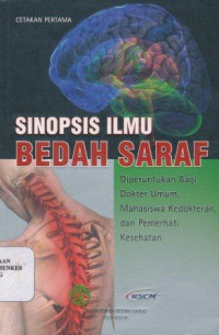 Image of Sinopsis ilmu bedah saraf :diperuntukkan bagi dokter umum, mahasiswa kedokteran, dan pemerhati kesehatan