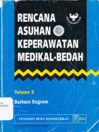 Rencana asuhan keperawatan medikal bedah Volume 2 = Medical -surgical nursing care plans