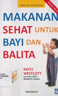 Makanan sehat untuk bayi dan balita = Healthy food for babies and toddlers