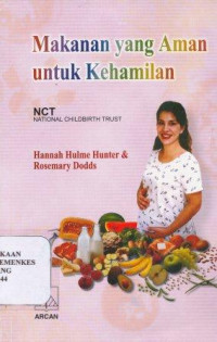 Makanan yang aman untuk kehamilan = NCT book of safe foods