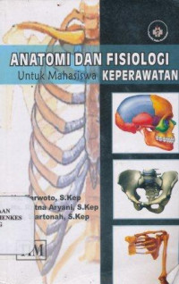 Image of Anatomi dan fisiologi untuk mahasiswa keperawatan