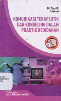 Image of Komunikasi Terapeutik dan konseling dalam praktik kebidanan