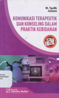 Komunikasi Terapeutik dan konseling dalam praktik kebidanan