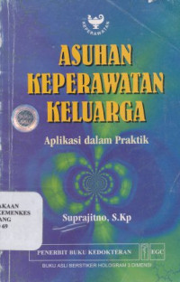 Image of Asuhan keperawatan keluarga aplikasi dalam praktik