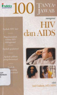 100 tanya jawab mengenai HIV dan AIDS = 100 question & answer about HIV and Aids