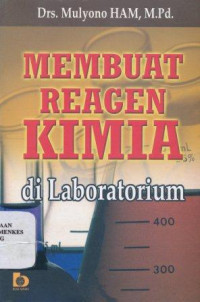 Membuat reagen kimia di laboratorium