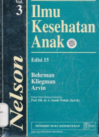 Ilmu kesehatan anak Nelson  Volume 3 = Nelson textbook of pediatrics