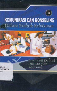 Image of Komunikasi dan konseling dalam praktik kebidanan
