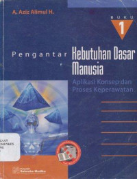 Image of Pengantar kebutuhan dasar manusia : aplikasi konsep dan proses keperawatan - Buku 1