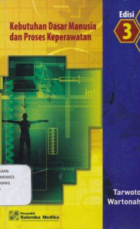 Image of Kebutuhan dasar manusia dan proses keperawatan