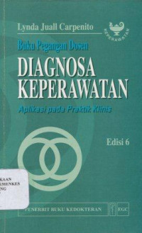 Buku pegangan dosen diagnosa keperawatan aplikasi pada praktik klinis = Intructor's manual to accompany nursing diagnoosis