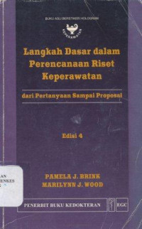 Image of Langkah dasar dalam perencanaan riset keperawatan : dari pertanyaan sampai proposal = Basic steps in planning nursing research : from question to proposal