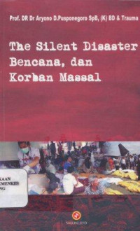 The silent disaster bencana, dan korban massal