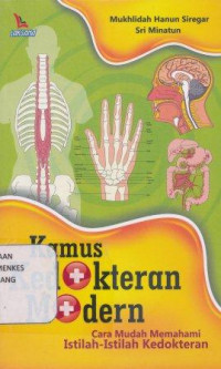 Image of Kamus kedokteran modern : cara mudah memahami istilah-istilah kedokteran