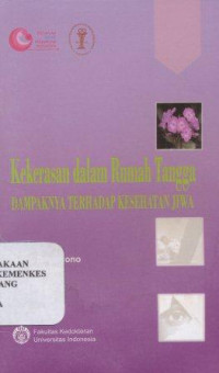 Kekerasan dalam rumah tangga dampaknya terhadap kesehatan jiwa