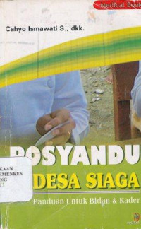 Posyandu dan desa siaga : panduan untuk bidan & kader