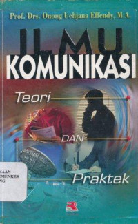 Image of Ilmu Komunikasi teori dan praktek
