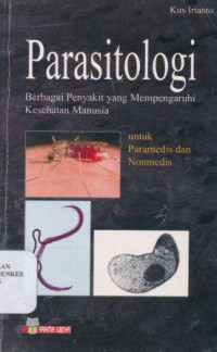 Parasitologi :  berbagai penyakit yang mempengaruhi kesehatan manusia