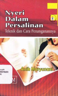 Image of Nyeri dalam persalinan : teknik dan cara penanganannya