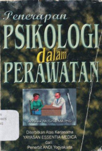 Image of Penerapan psikologi dalam perawatan = Psycology as applied to nursing