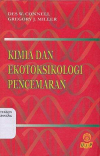 Kimia dan ekotoksikologi pencemaran = Chemistry and ecotoxicology of pollution